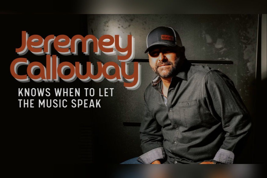 Jeremy Calloway Knows When to Let the Music Speak
